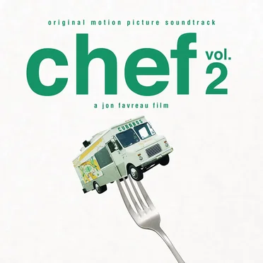 Chef, Vol. 2: Original Motion Picture Soundtrack by Various Artists - album cover
