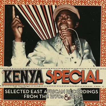 Kenya Special: Selected East African Recordings From the 1970s & '80s by Various Artists - album cover