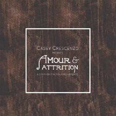 Amour & Attrition by Casey Crescenzo - album cover