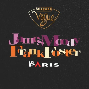 James Moody / Frank Foster In Paris