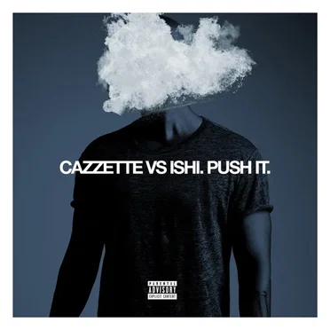 Push It (CAZZETTE vs. iSHi Remix)