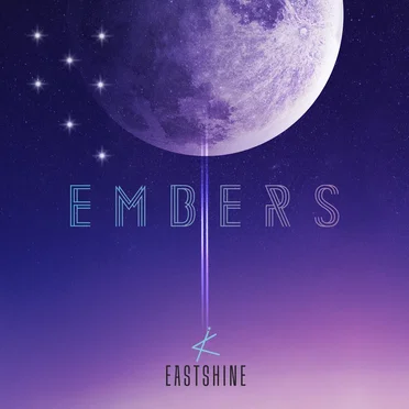 EMBERS by EASTSHINE - album cover