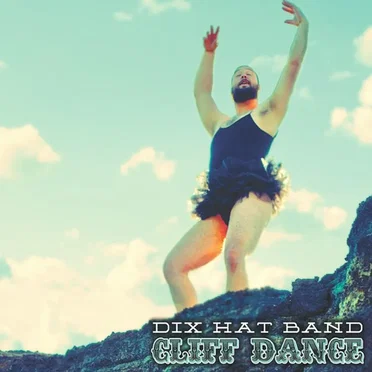 Cliff Dance by Dix Hat Band - album cover