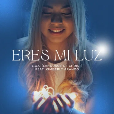 Eres mi luz by L.O.C (Language of Christ) - album cover