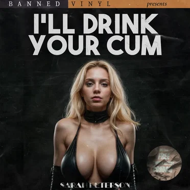 I'll Drink Your Cum
