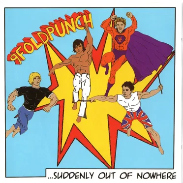 Suddenly Out of Nowhere... by 9foldpunch - album cover