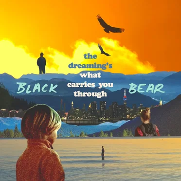 the dreaming's what carries you through