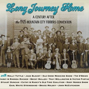 Long Journey Home: A Century After the 1925 Mountain City Fiddlers' Convention by Various Artists - album cover