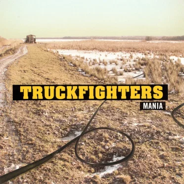 Mania by Truckfighters - album cover