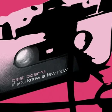 If You Knew a Few New by Beat Bizarre - album cover