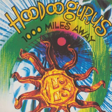 1000 Miles Away by Hoodoo Gurus - album cover