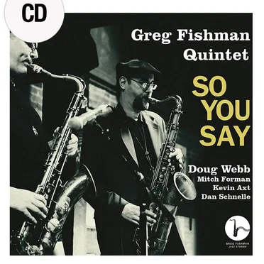 So You Say by Greg Fishman Quintet - album cover
