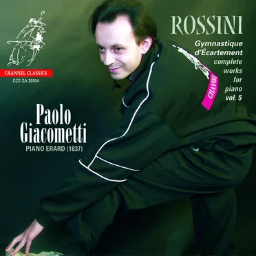 Rossini: Gymnastique d’Écartement - Complete Works for Piano, Vol. 5