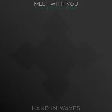 Melt With You