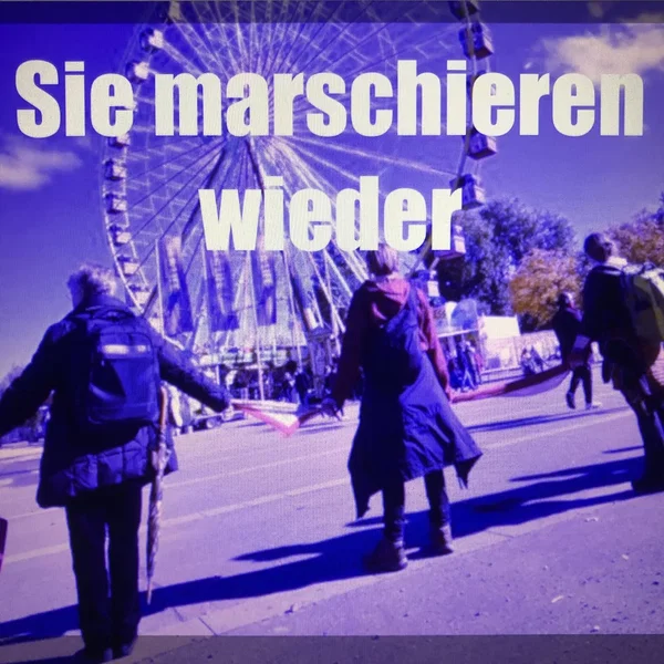 Sie marschieren wieder