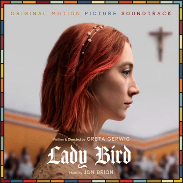 Lady Bird: Original Motion Picture Soundtrack