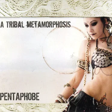 A Tribal Metamorphosis by Pentaphobe - album cover