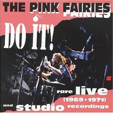 Do It! by Pink Fairies - album cover