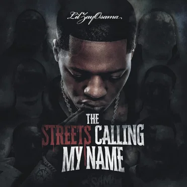The Streets Calling My Name by Lil Zay Osama - album cover