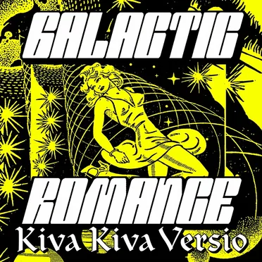 Galactic Romance (Kiva Kiva versio)