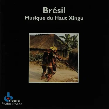 Brésil: Musique du Haut Xingu by Various Artists - album cover