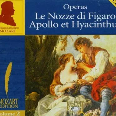 Mozart Edition, Volume 2: Operas: Le Nozze di Figaro / Apollo et Hyacinthus