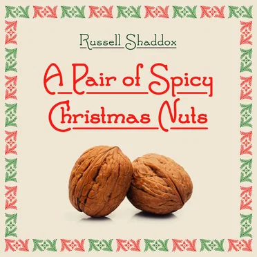 A Pair of Spicy Christmas Nuts