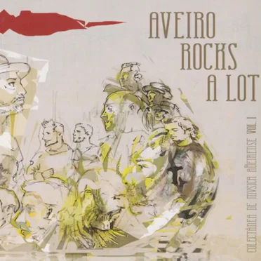 Aveiro Rocks a Lot: Colectânea de Música Abeirense, Volume 1 by Various Artists - album cover