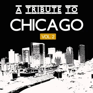 A Tribute To Chicago Vol. 2 by Various Artists - album cover