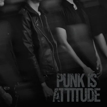 Punk Is Attitude