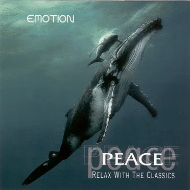 Peace: Relax With the Classics – Emotion by Various Artists - album cover