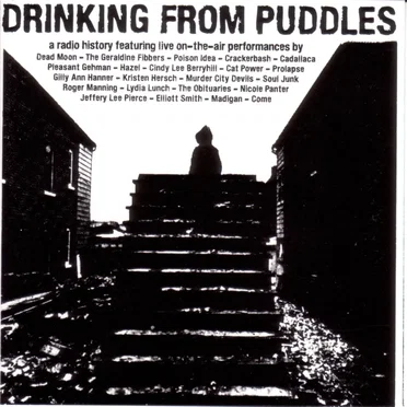 Drinking From Puddles: A Radio History by Various Artists - album cover