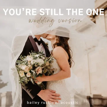 You're Still The One (Wedding Version)