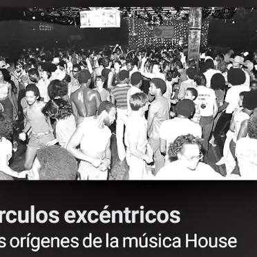 2020-10-18: Radio 3: Círculos excéntricos: Los orígenes de la música House by Various Artists - album cover
