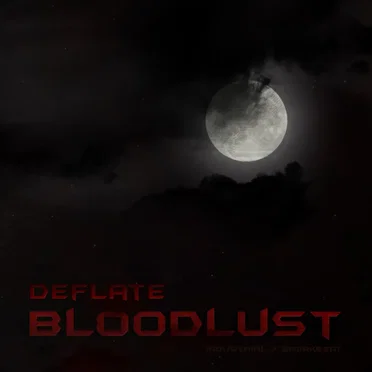 Bloodlust by Deflate - album cover