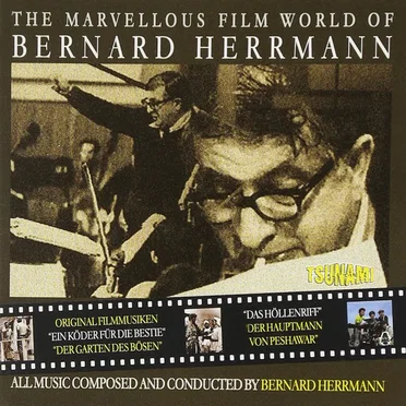 The Marvellous Film World of Bernard Herrmann, Volume 2