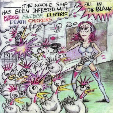 Fill In the Blank by Blood Sledge Electric Death Chickens - album cover