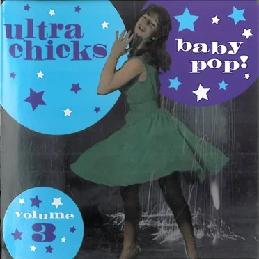 Ultra Chicks, Volume 3: Baby Pop by Various Artists - album cover