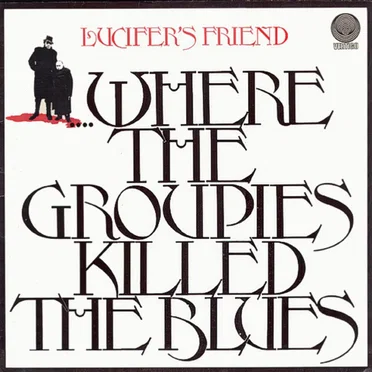 Where the Groupies Killed the Blues