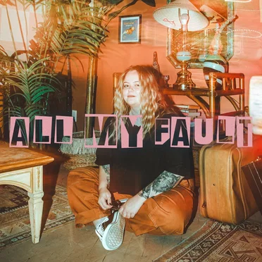 All My Fault by Maddy Little - album cover