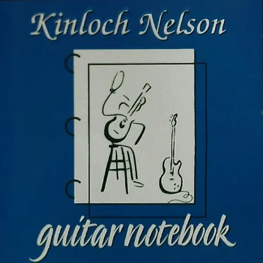 Guitar Notebook by Kinloch Nelson - album cover