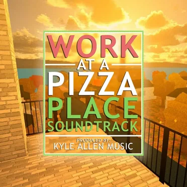 Work at a Pizza Place: Soundtrack