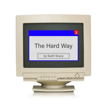 The Hard Way