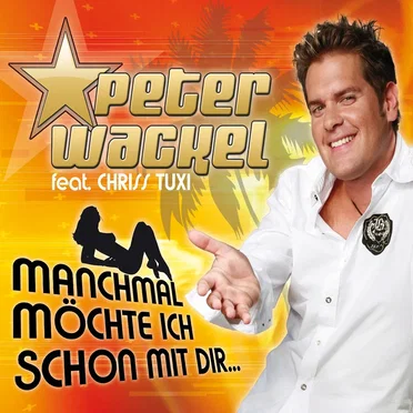 Manchmal Möchte Ich Schon Mit Dir... by Peter Wackel - album cover
