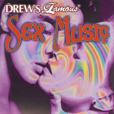 Drew’s Famous Sex Music
