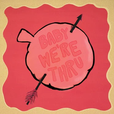 Baby We're Thru by Whoopee Cushion - album cover
