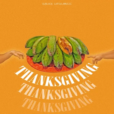 Thanksgiving by DjBlack CapsulaMusic - album cover