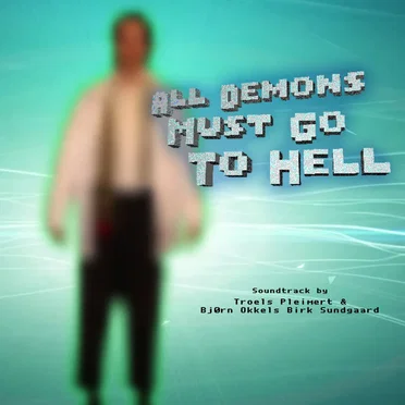 All Demons Must Go to Hell