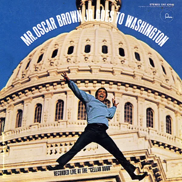Mr. Oscar Brown Jr. Goes To Washington