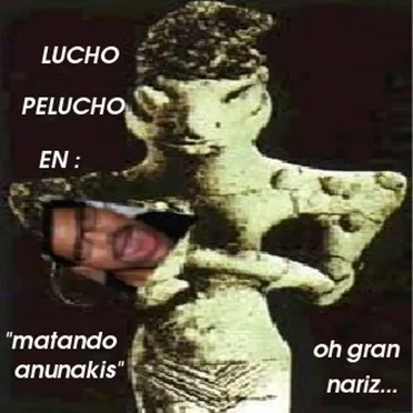 Matando Anunakis: homenaje al gran nariz